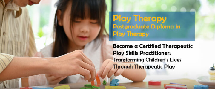 Become a Certified Therapeutic Play Skills Practitioner: Transforming Children’s Lives Through Therapeutic Play